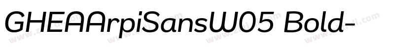 GHEAArpiSansW05 Bold字体转换